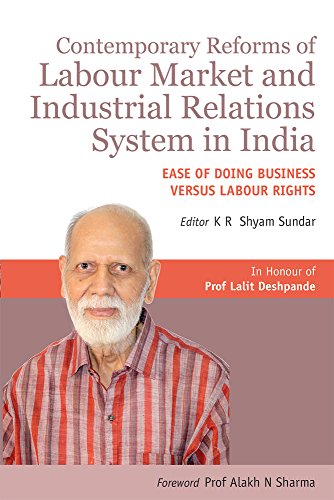 Imagen de archivo de Contemporary Reforms of Labour Market and Industrial Relations System in India Ease of Doing Business versus Labour Rights a la venta por Books Puddle