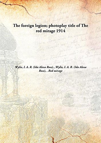 Imagen de archivo de The foreign legion; photoplay title of The red mirage [HARDCOVER] a la venta por Books Puddle