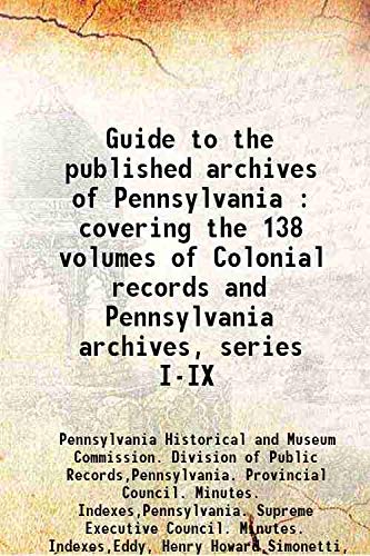 Imagen de archivo de Guide to the Published Archives of Pennsylvania a la venta por Books Puddle