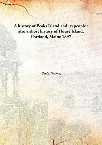 Stock image for A History of Peaks Island and Its People for sale by Books Puddle