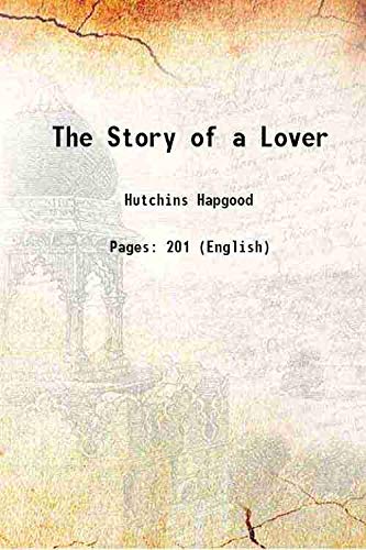 9789332855175: The Story of a Lover 1919 [Hardcover]