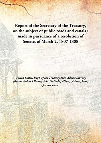 Imagen de archivo de Report of the Secretary of the Treasury, On the Subject of Public Roads and Canals a la venta por Books Puddle