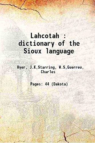 9789332857025: Lahcotah : dictionary of the Sioux language