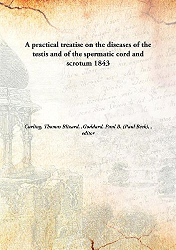 Stock image for A Practical Treatise on the Diseases of the Testis and of the Spermatic Cord and Scrotum for sale by Books Puddle