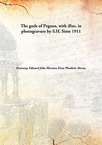 Stock image for The Gods of Pegana, With Illus. in Photogravure by S.H. Sime for sale by Books Puddle