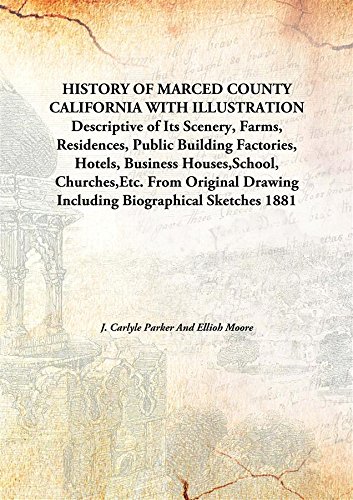 Imagen de archivo de History of Merced County, California. With Biographical Sketches of Prominent Citizens a la venta por Books Puddle
