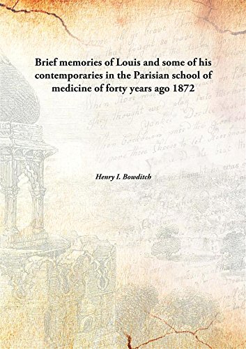 Beispielbild fr Brief memories of Louis and some of his contemporaries in the Parisianschool of medicine of forty years ago [HARDCOVER] zum Verkauf von Books Puddle