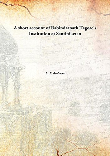 9789332860308: A short account of Rabindranath Tagore's Institution at Santiniketan