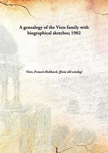 Stock image for A Genealogy of the Viets Family with Biographical Sketches for sale by Books Puddle