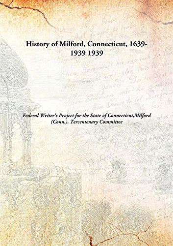 Beispielbild fr History of Milford, Connecticut, 1639-1939 zum Verkauf von Books Puddle