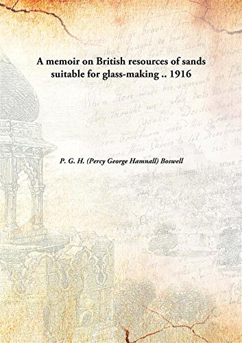 Beispielbild fr A Memoir on British Resources of Sands Suitable for Glass-Making. zum Verkauf von Books Puddle