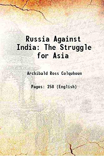 Beispielbild fr Russia against India the Struggle for Asia zum Verkauf von Books Puddle