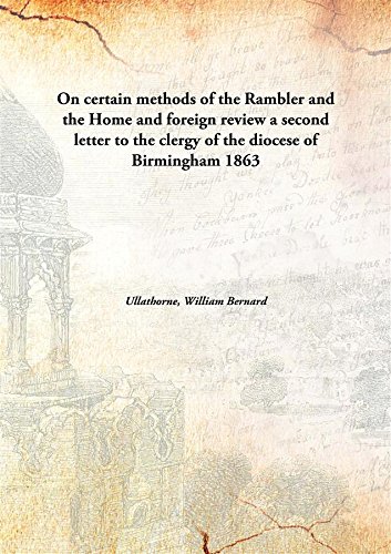 Imagen de archivo de On Certain Methods of the Rambler and the Home and Foreign Review a Second Letter to the Clergy of the Diocese of Birmingham a la venta por Books Puddle