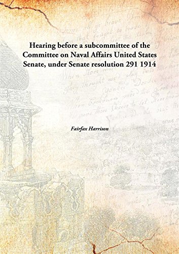 Beispielbild fr Hearing before a Subcommittee of the Committee on Naval Affairs United States Senate, Under Senate Resolution 291 zum Verkauf von Books Puddle