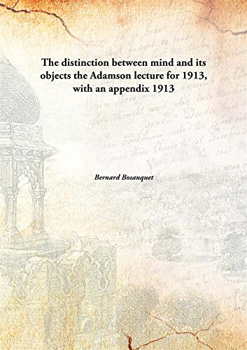 Imagen de archivo de The Distinction between Mind and Its Objects the Adamson Lecture for 1913, With an Appendix a la venta por Books Puddle