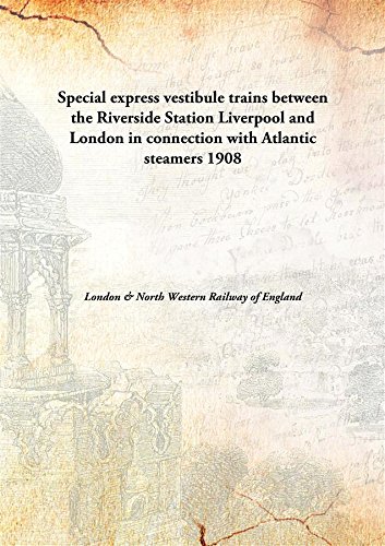 Beispielbild fr Special Express Vestibule Trains between the Riverside Station Liverpool and London in Connection with Atlantic Steamers zum Verkauf von Books Puddle