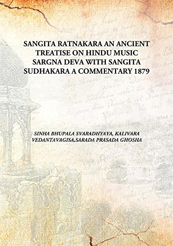 Beispielbild fr SANGITA RATNAKARA AN ANCIENT TREATISE ON HINDU MUSICSARGNA DEVA WITH SANGITA SUDHAKARA A COMMENTARY zum Verkauf von WorldofBooks