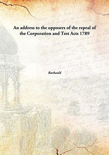 Imagen de archivo de An Address to the Opposers of the Repeal of the Corporation and Test Acts a la venta por Books Puddle