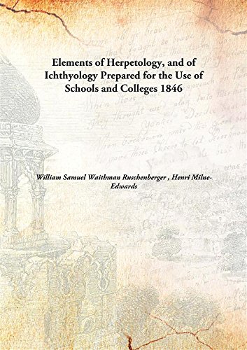 Stock image for Elements of Herpetology and of Ichthyology Prepared for the Use of Schools and Colleges for sale by Books Puddle