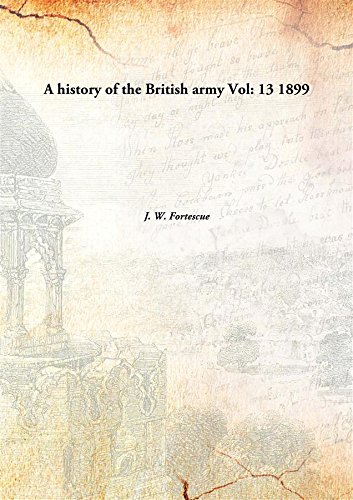 9789332877566: A history of the British army Volume 13 1899 [Hardcover]