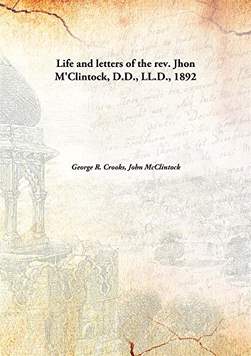 Imagen de archivo de Life and lettersof the rev. Jhon M'Clintock, D.D., LL.D., [HARDCOVER] a la venta por Books Puddle