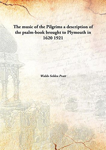 Stock image for The music of the Pilgrimsa description of the psalm-book brought to Plymouth in 1620 [HARDCOVER] for sale by Books Puddle
