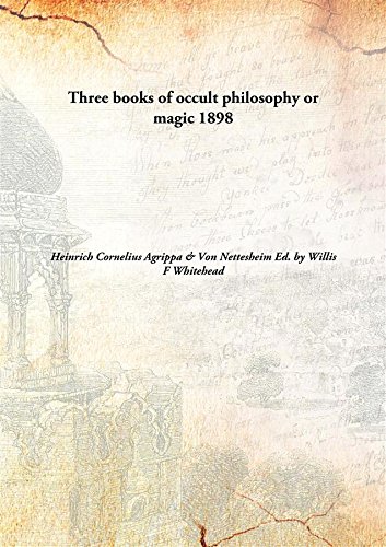 Stock image for Three books of occult philosophy or magic [HARDCOVER] for sale by Books Puddle