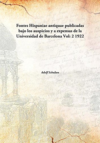 Beispielbild fr Fontes Hispaniae antiquaepublicadas bajo los auspicios y a expensas de la Universidad de Barcelona [HARDCOVER] zum Verkauf von Books Puddle