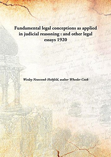 Beispielbild fr Fundamental Legal Conceptions As Applied In Judicial Reasoning : And Other Legal Essays zum Verkauf von Books Puddle