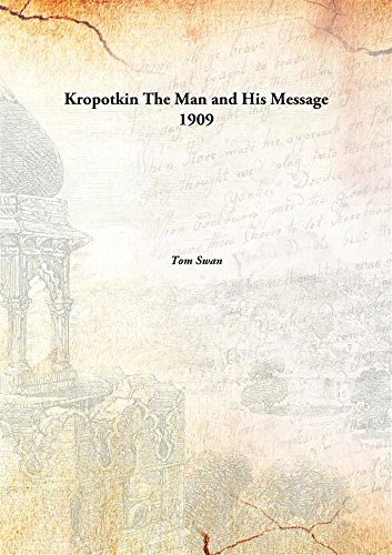 Imagen de archivo de Kropotkin The Man and His Message 1909 [Hardcover] a la venta por Books Puddle