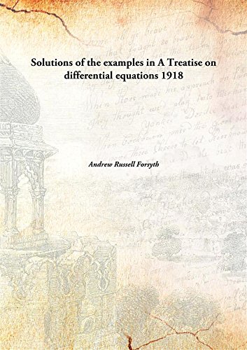 Imagen de archivo de Solutions of the examples in A Treatise on differential equations [HARDCOVER] a la venta por Books Puddle