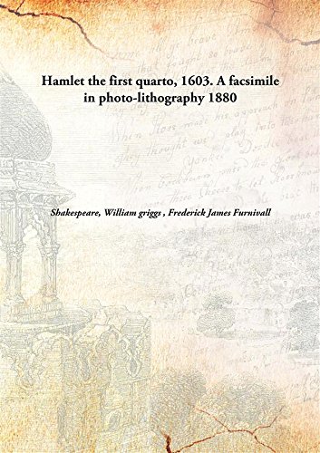 Beispielbild fr Hamletthe first quarto, 1603. A facsimile in photo-lithography [HARDCOVER] zum Verkauf von Books Puddle