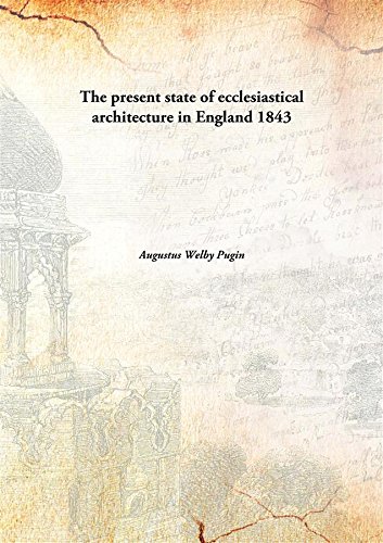 Imagen de archivo de The present state of ecclesiastical architecture in England a la venta por Books Puddle