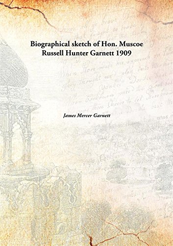 Beispielbild fr Biographical sketch of Hon. Muscoe Russell Hunter Garnett [HARDCOVER] zum Verkauf von Books Puddle