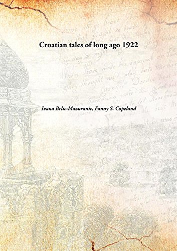 Beispielbild fr Croatian tales of long ago [HARDCOVER] zum Verkauf von Books Puddle