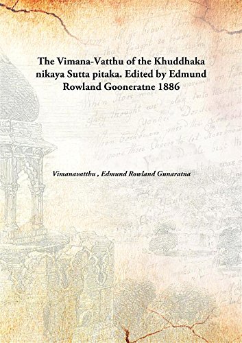Beispielbild fr The Vimana-Vatthu of the Khuddhaka nikaya Sutta pitaka. Edited by Edmund Rowland Gooneratne [HARDCOVER] zum Verkauf von Books Puddle