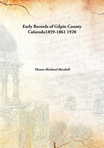 Stock image for Early Records of Gilpin CountyColorado1859-1861 [HARDCOVER] for sale by Books Puddle