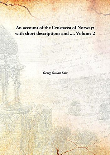 Imagen de archivo de An account of the Crustacea of Norway: with short descriptions and ., Volume 2 [HARDCOVER] a la venta por Books Puddle