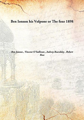 Stock image for Ben Ionson his Volponeor The foxe [HARDCOVER] for sale by Books Puddle