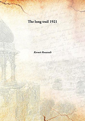 9789332890916: The long trail 1921 [Hardcover]