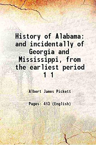 Beispielbild fr History of Alabamaand incidentally of Georgia and Mississippi, from the earliest period [HARDCOVER] zum Verkauf von Books Puddle