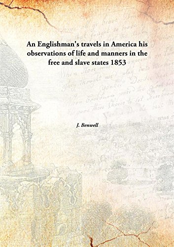 Imagen de archivo de An Englishman's travels in Americahis observations of life and manners in the free and slave states [HARDCOVER] a la venta por Books Puddle