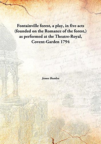 Beispielbild fr Fontainville forest, a play, in five acts(founded on the Romance of the forest,) as performed at the Theatre-Royal, Covent-Garden [HARDCOVER] zum Verkauf von Books Puddle