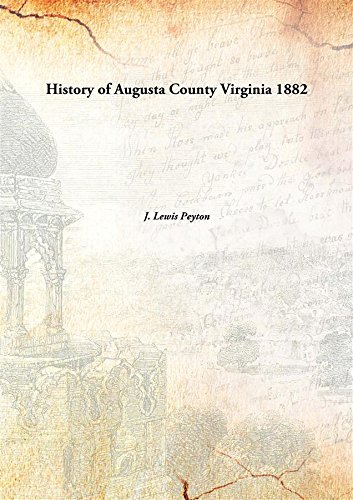 9789332896758: History of Augusta County Virginia 1882 [Hardcover]
