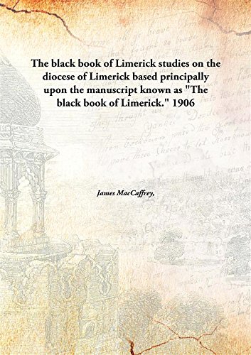 Stock image for The black book of Limerickstudies on the diocese of Limerick based principally upon the manuscript known as &quot;The black book of Limerick.&quot; [HARDCOVER] for sale by Books Puddle