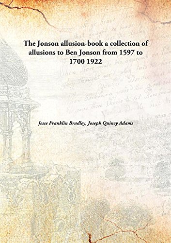 Stock image for The Jonson allusion-booka collection of allusions to Ben Jonson from 1597 to 1700 [HARDCOVER] for sale by Books Puddle