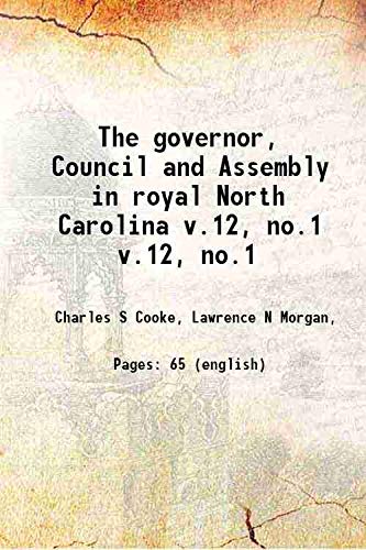 Stock image for The governor, Council and Assembly in royal North Carolina [HARDCOVER] for sale by Books Puddle