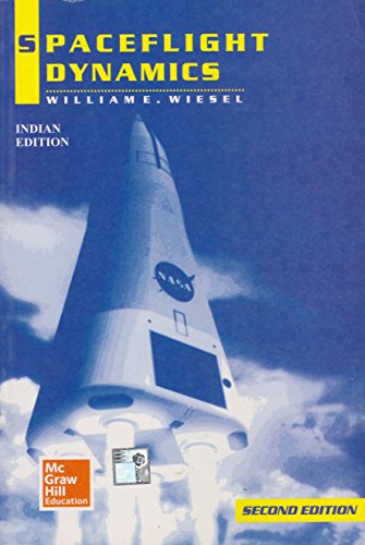 9789332901650: SPACEFLIGHT DYNAMICS, 2E [Paperback] Wiesel W.E.