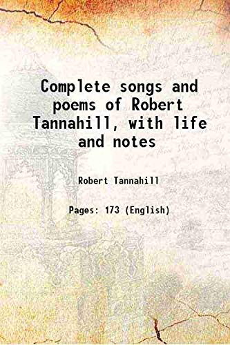 Imagen de archivo de Complete songs and poems of Robert Tannahill, with life and notes 1877 a la venta por Books Puddle