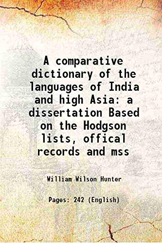 Stock image for A comparative dictionary of the languages of India and high Asia a dissertation Based on the Hodgson lists, offical records and mss 1868 for sale by Books Puddle